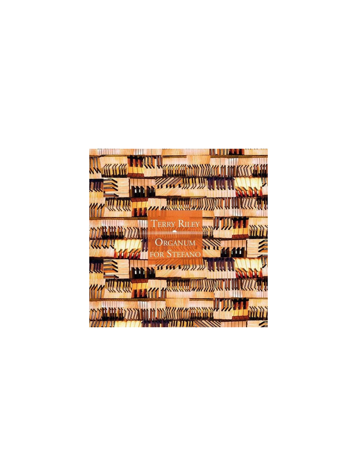 Terry Riley : Organum for Stefano (CD)
