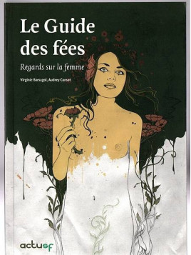Virginie Barsagol & Audrey Cansot : Le guide des fées – regards sur la femme