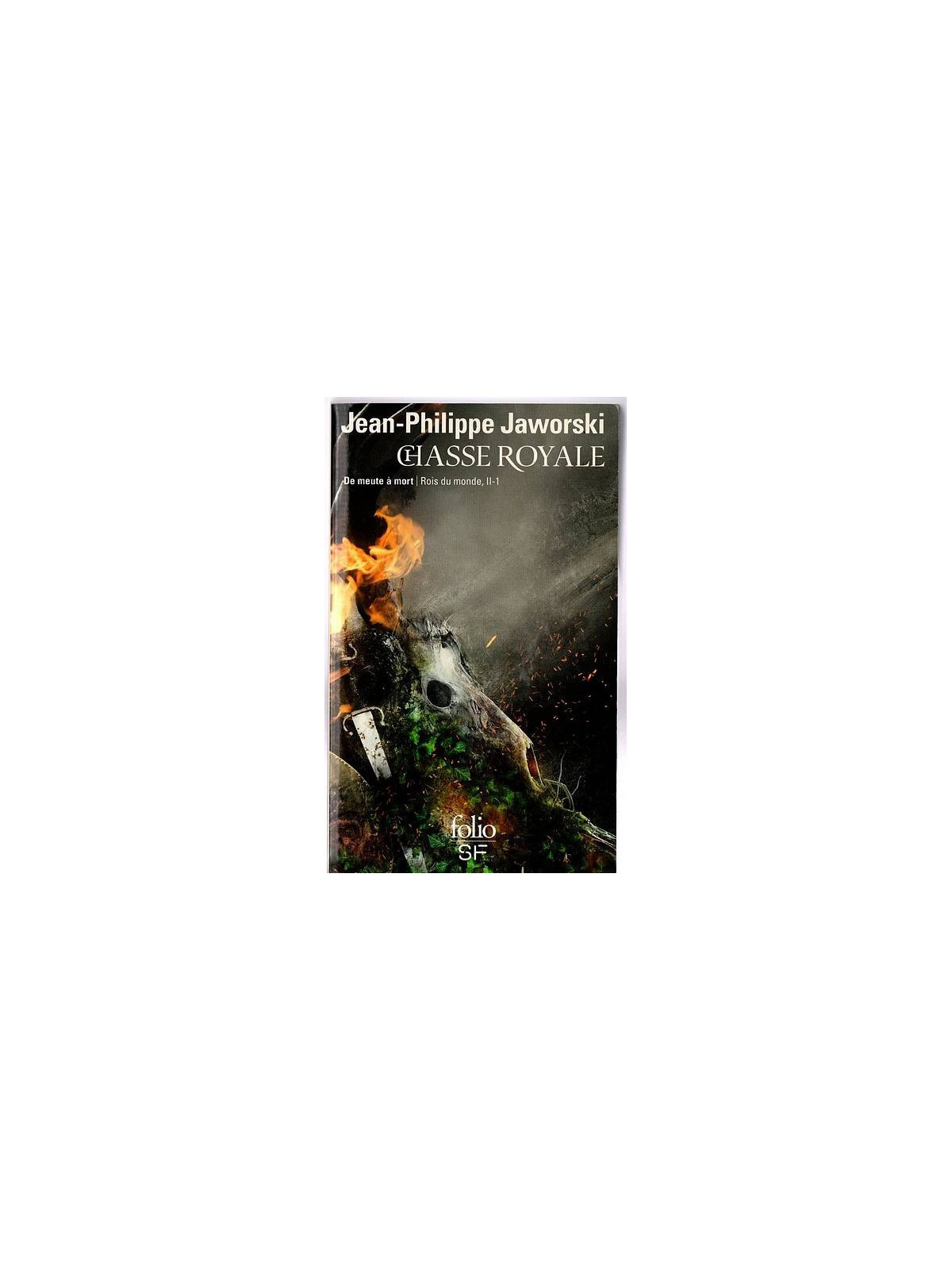 Jean-Philippe Jaworski : Rois du monde 2 : chasse royale 1 : de meute à mort