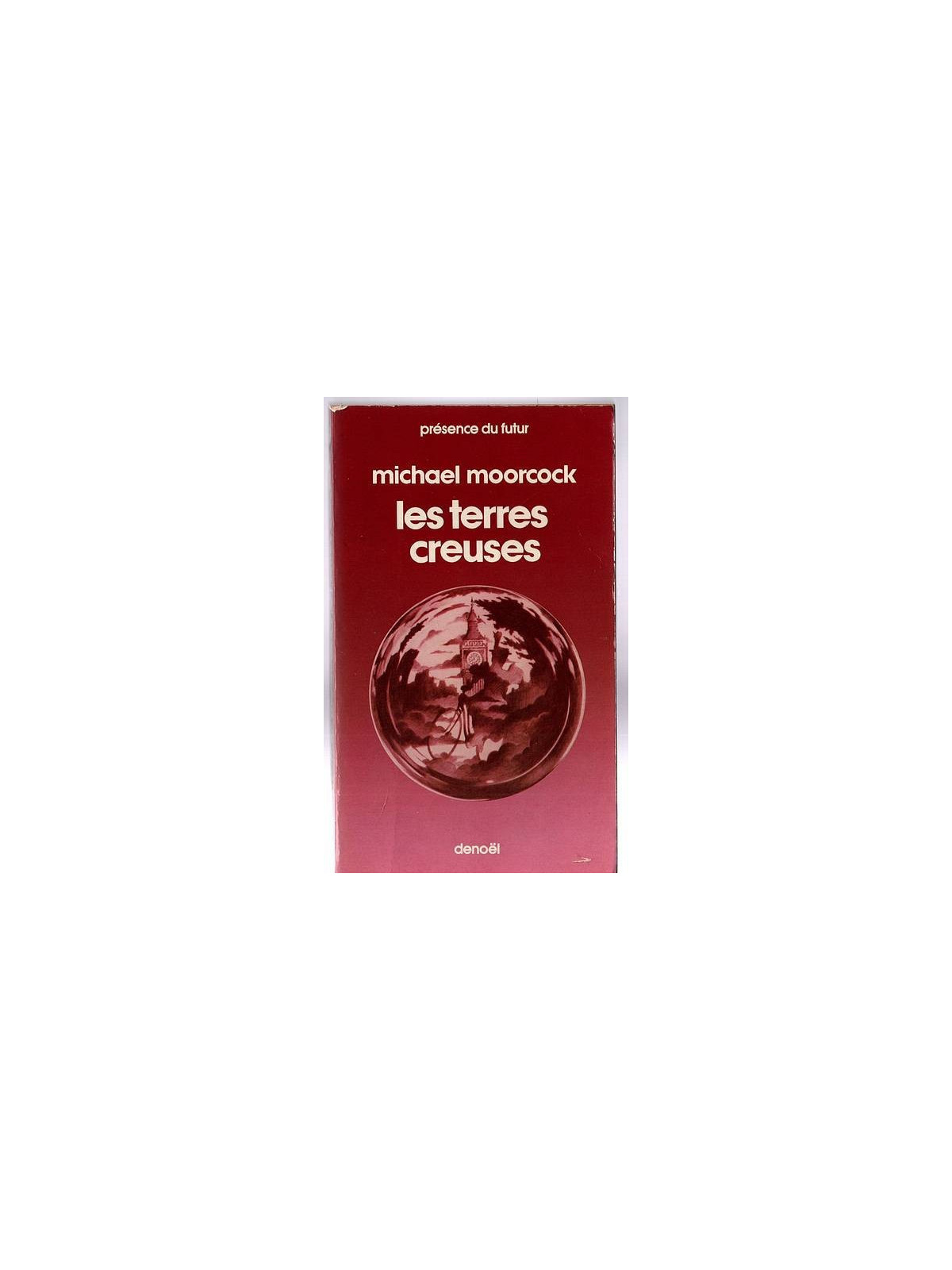 Michael Moorcock : Les terres creuses