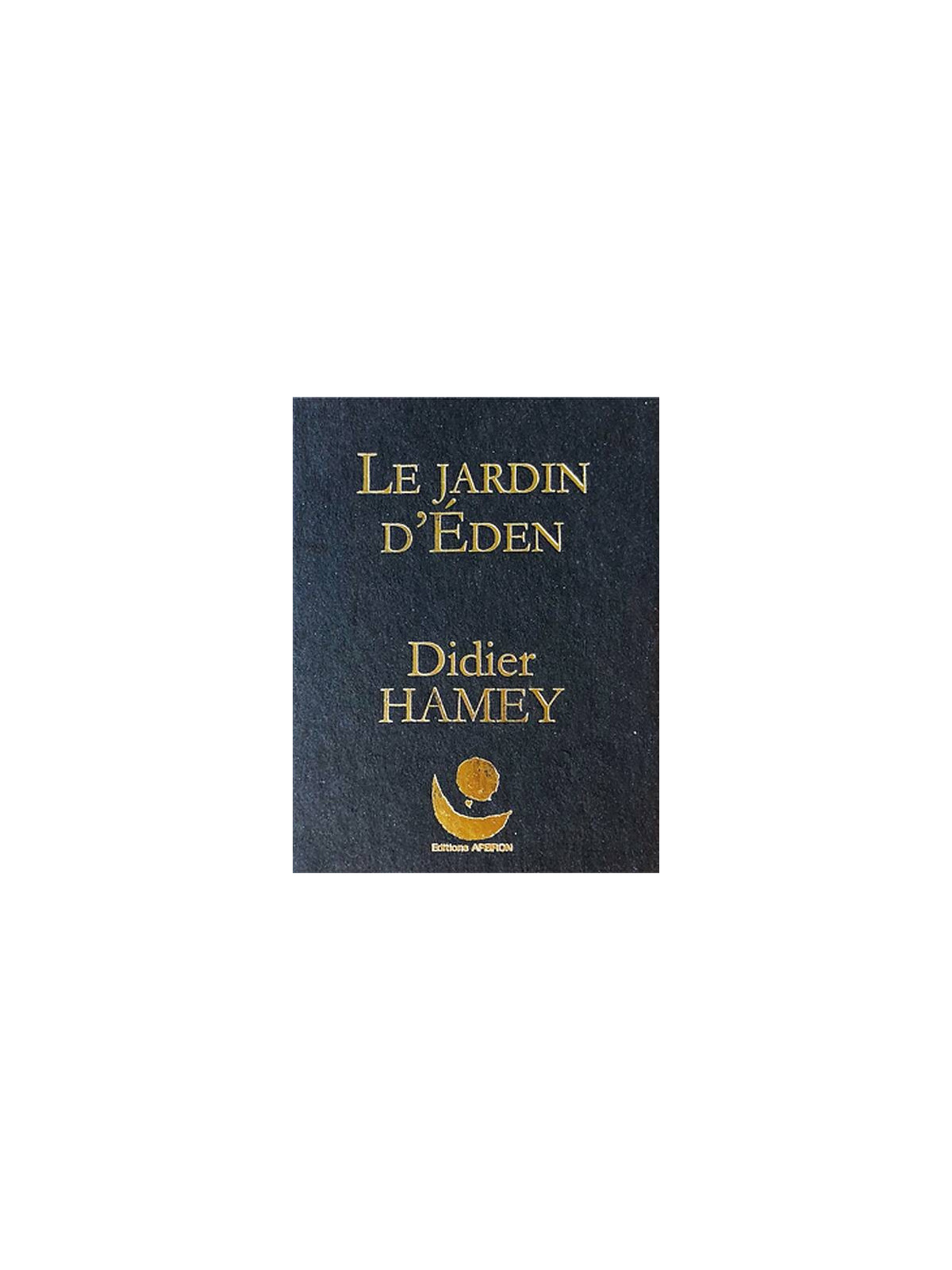 Didier Hamey livre Le jardin d’Eden disponible à ciel rouge dijon