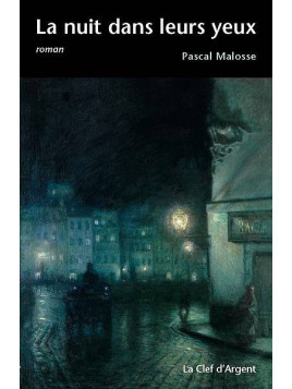 Pascal Malosse : La nuit dans leurs yeux