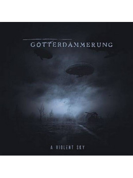 Götterdämmerung : A violent sky (Ltd edition CD)