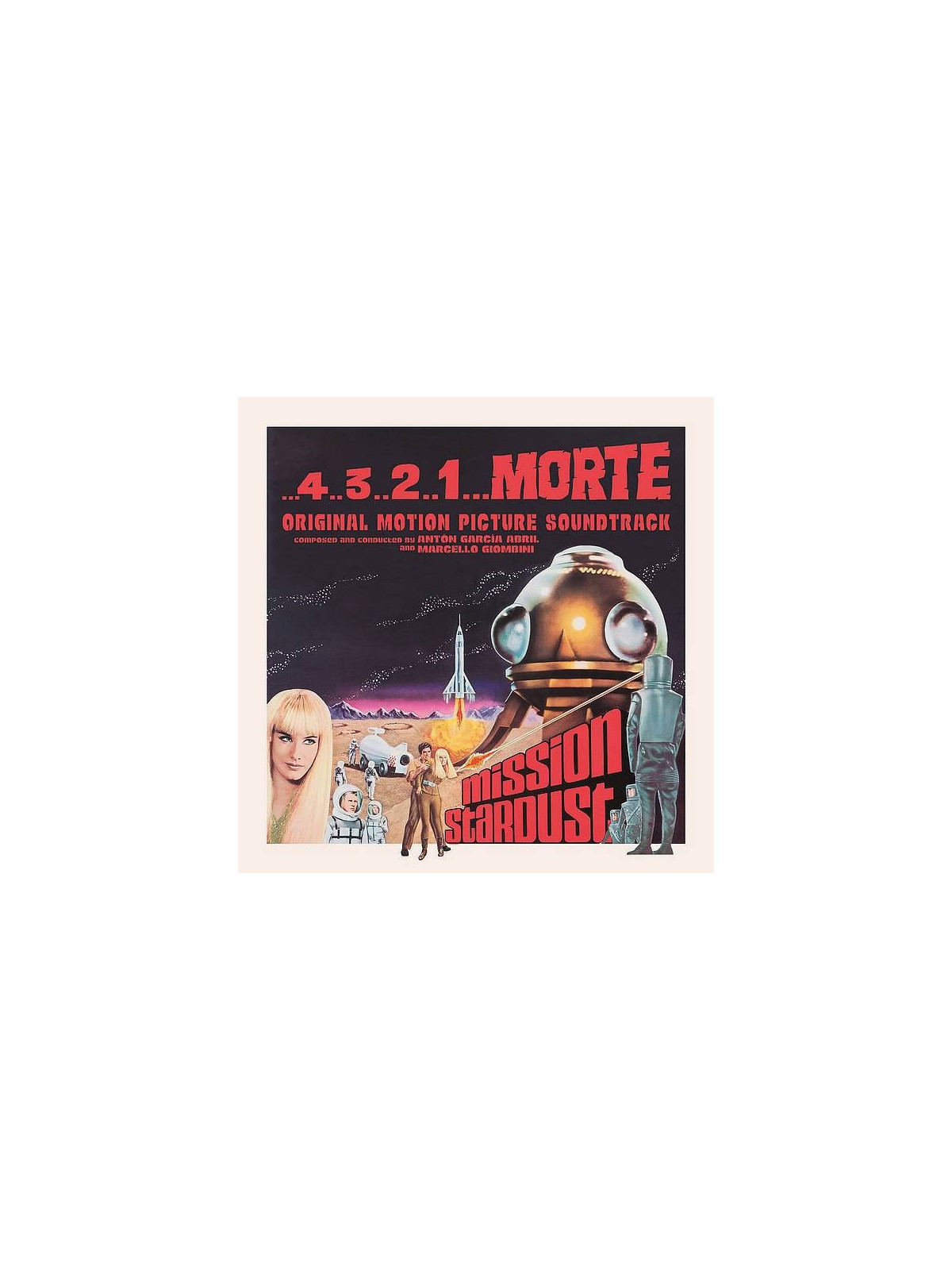 Anton Garcia Abril & Marcello Giombini : …4..3..2..1…morte (Mission stardust) (Ltd edition 12’’ vinyl)