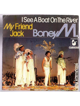 Boney M. : My friend Jack / I see a boat on the river (7’’ vinyl)