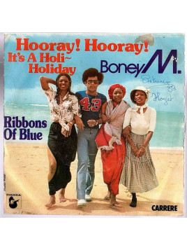 Boney M. : Hooray! Hooray! It’s a holi-holiday / Ribbons of blue (7’’ vinyl)