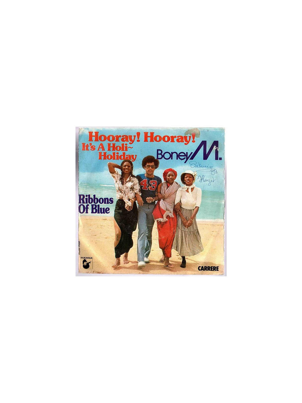 Boney M. : Hooray! Hooray! It’s a holi-holiday / Ribbons of blue (7’’ vinyl)