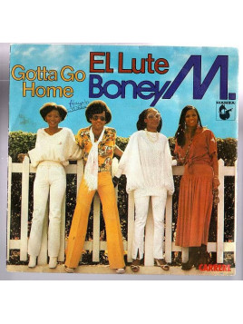 Boney M. : El lute / Gotta go (7’’ vinyl)