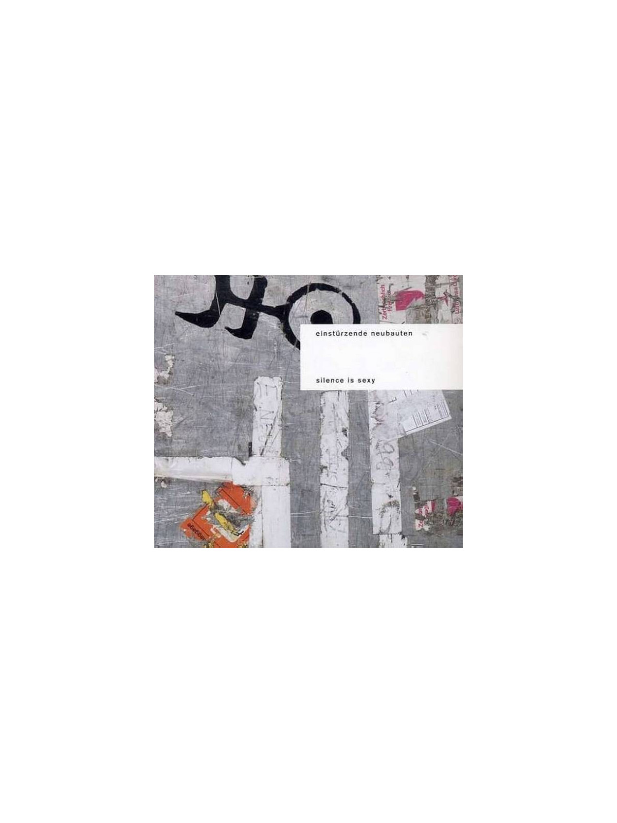 Einstürzende Neubauten : Silence is sexy (CD)