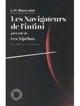J.-H. Rosny aîné : Les navigateurs de l’infini