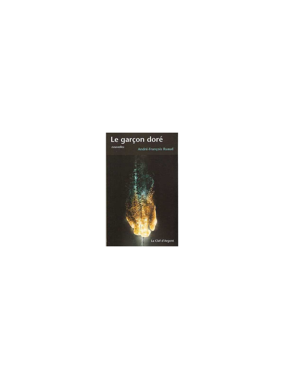 le livre de Jean-François Ruaud : Le garçon doré est en stock à la librairie ciel rouge