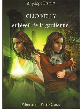 Clio Kelly et l'éveil de la gardienne