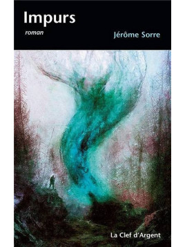 Jérôme Sorre : Impurs