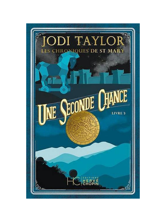 Jodi Taylor : Les chroniques de St Mary 3 : une seconde chance