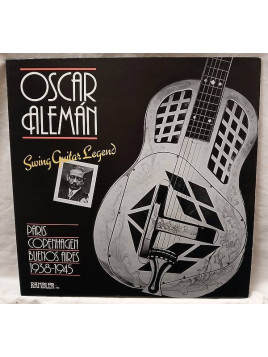 Oscar Aleman : Swing guitar legend – Paris, Copenhagen, Buenos Aires – 1938-1945 (12’’ vinyl)