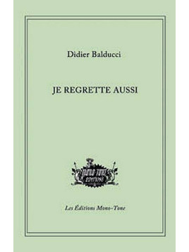 Le livre deDidier Balducci : Je regrette aussi est en stock à ciel rouge, librairie à Dijon.
