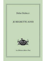 Le livre deDidier Balducci : Je regrette aussi est en stock à ciel rouge, librairie à Dijon.