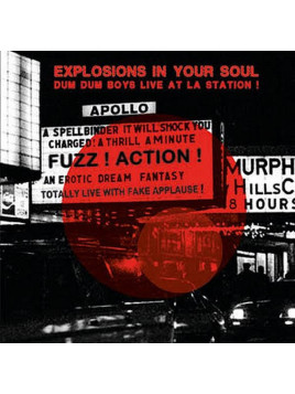 Dum dum boys : Explosions in your soul – Live at La station ! (2 X 12’’ vinyl + 7’’ vinyl)