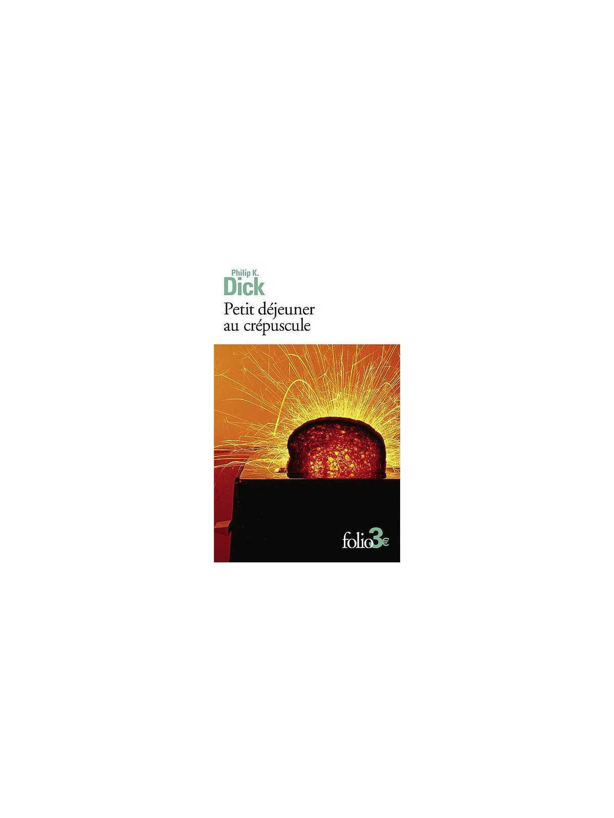 Philip K. Dick : Petit déjeuner au crépuscule
