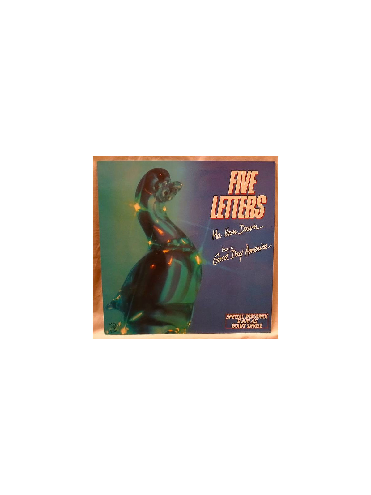 Five letters : Ma keen dawn / Have a good day America (12’’ vinyl)