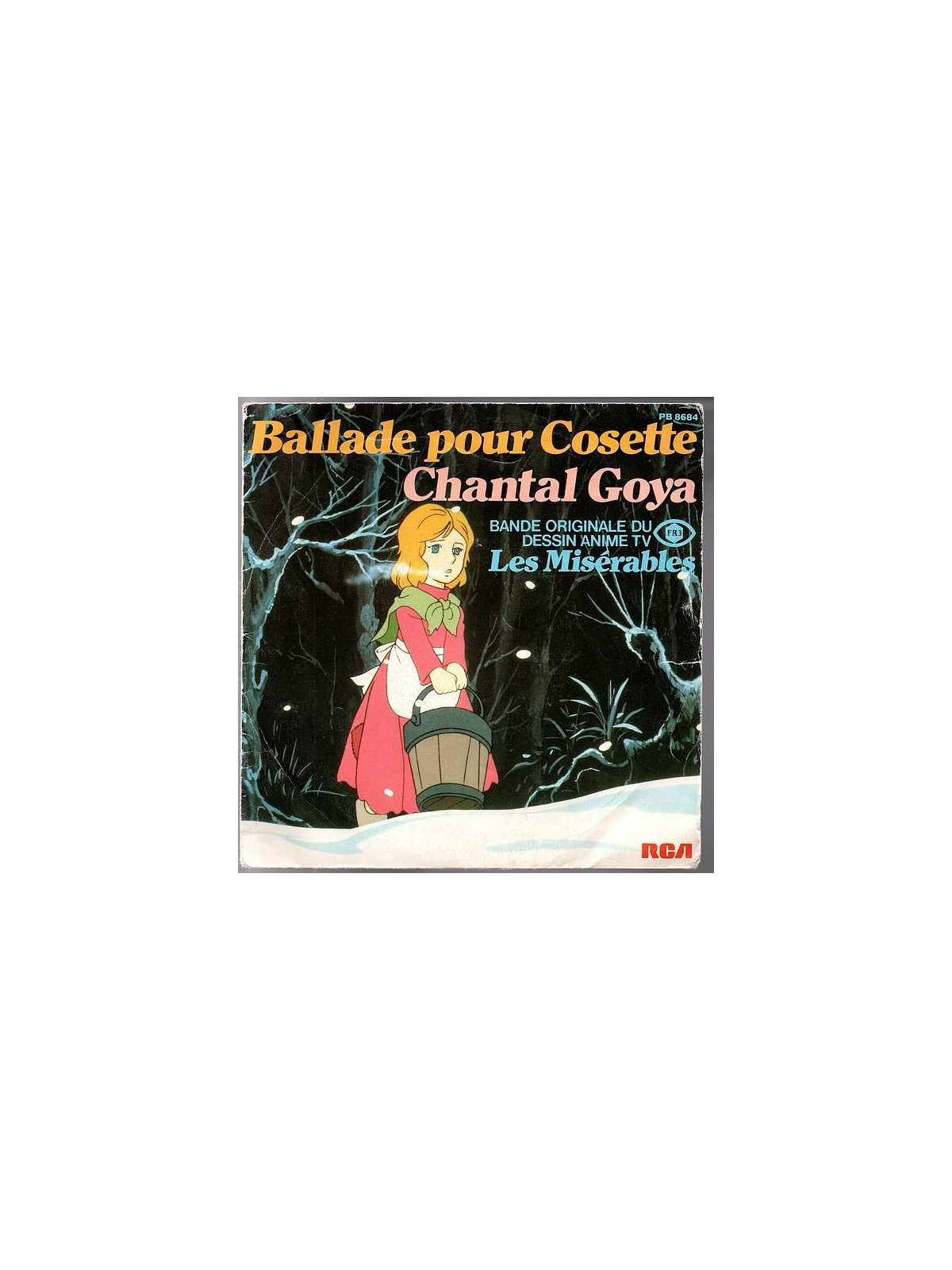 Chantal Goya : Les misérables - Ballade pour Cosette / La neige dans la forêt (7’’ vinyl)