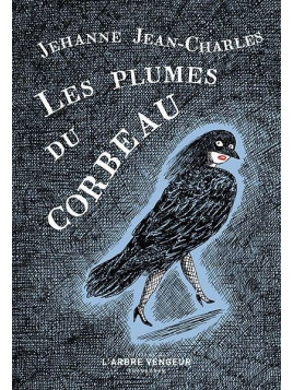 Le livre Les plumes du corbeau de Jehanne Jean-Charles est disponible à Ciel rouge Dijon