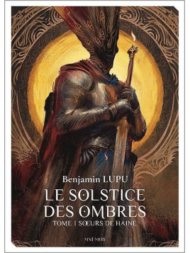 Benjamin Lupu : Le solstice des ombres 1 : soeurs de haine