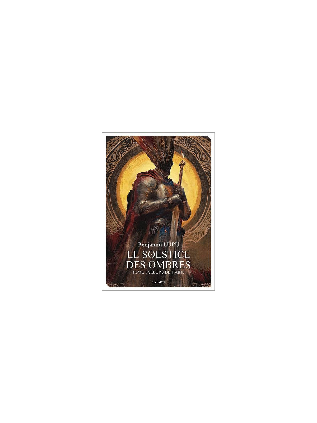 Benjamin Lupu : Le solstice des ombres 1 : soeurs de haine