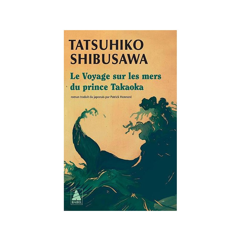 Tatsuhiko Shibusawa livre Le voyage sur les mers du prince Takaoka en stock à ciel rouge dijon