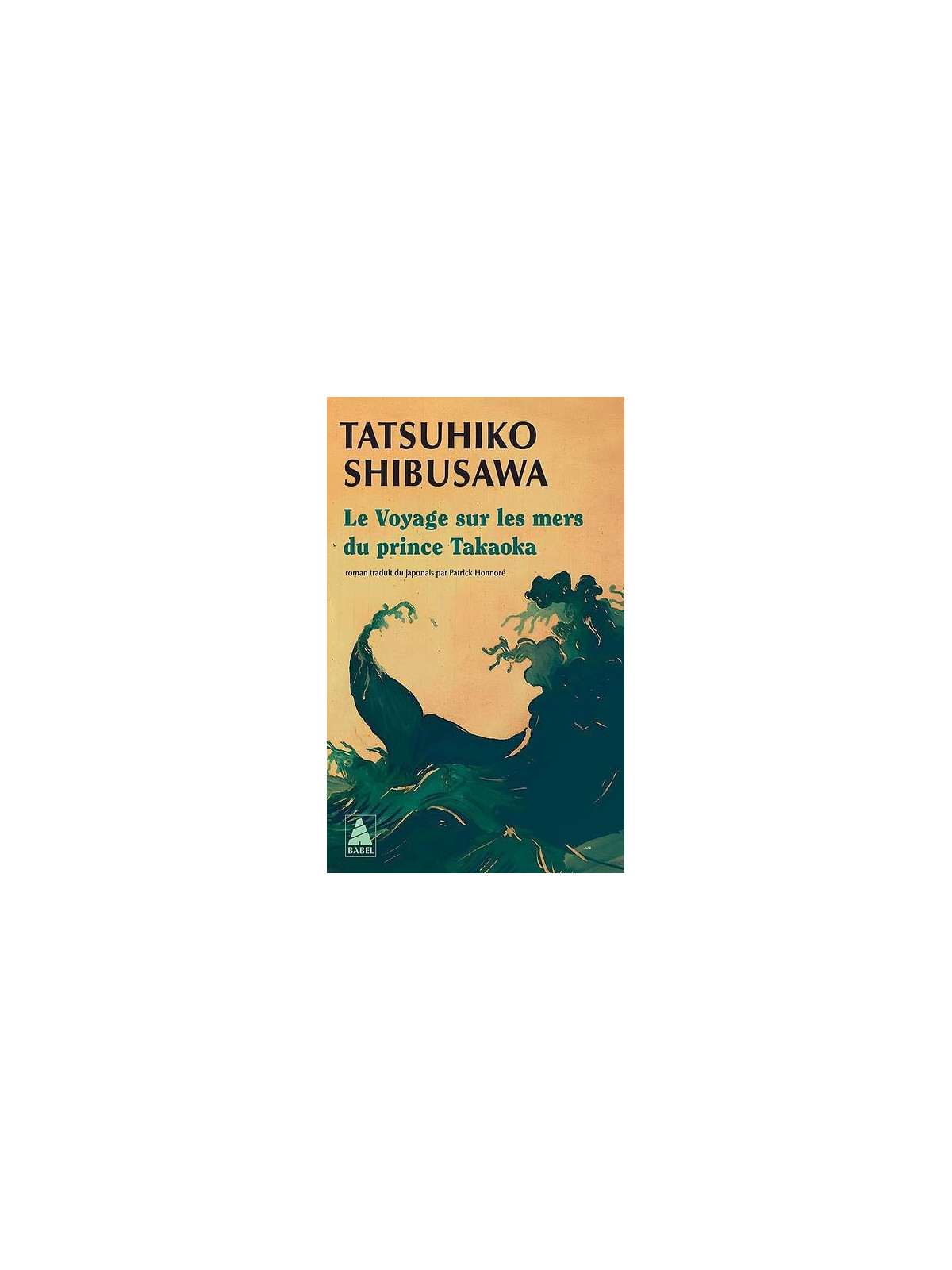 Tatsuhiko Shibusawa livre Le voyage sur les mers du prince Takaoka en stock à ciel rouge dijon