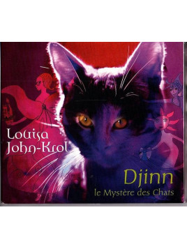 Le cd Djinn le mystère des chats de Louisa John-Krol est disponible en occasion à Ciel rouge