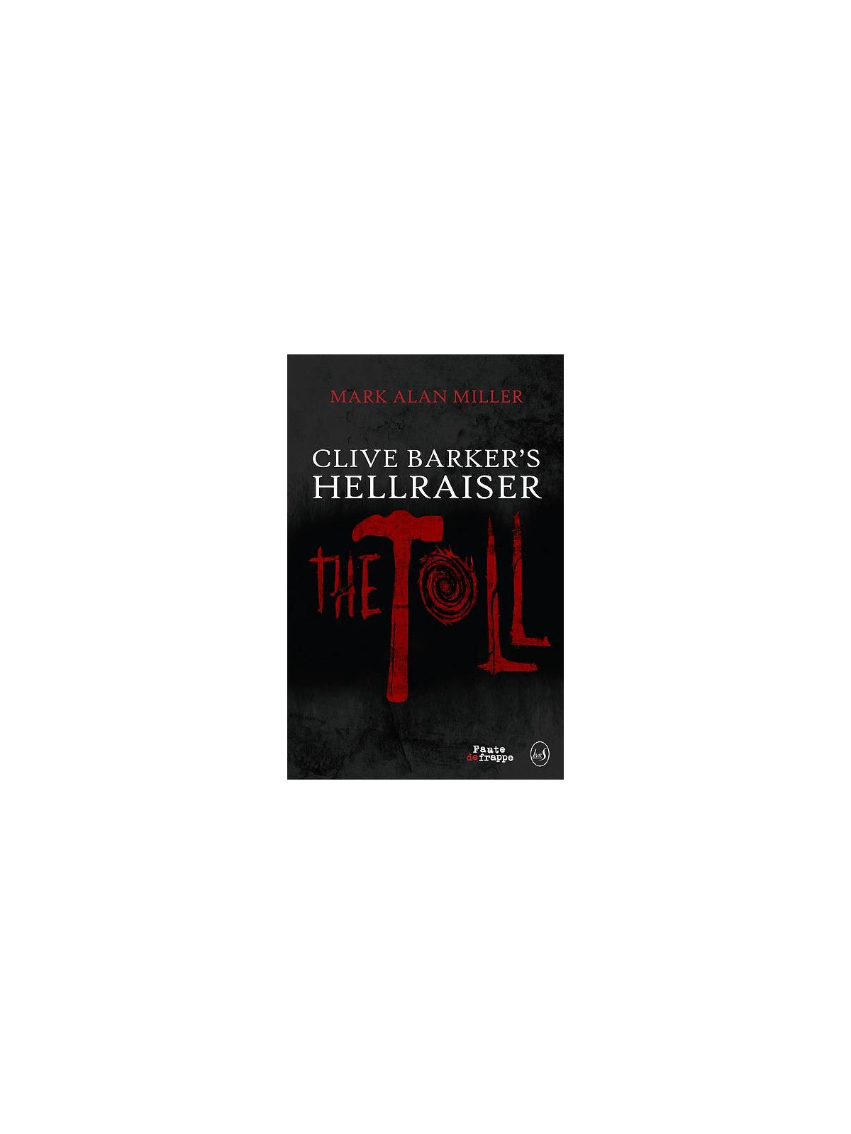 Mark Alan Miller livre Clive Barker's hellraiser - the toll en stock à ciel rouge dijon