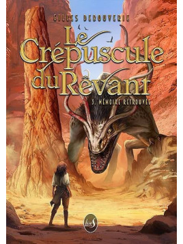 Gilles Debouverie livre Le crépuscule du rêvant 3 : mémoire retrouvée en stock à ciel rouge dijon