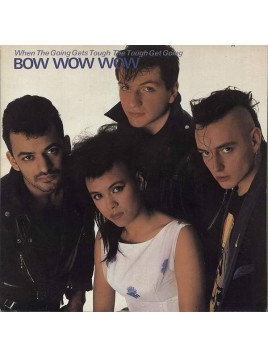Le vinyle du groupe de rock Bow wow wow When the going gets tough the tough get going est disponible à Ciel rouge Dijon
