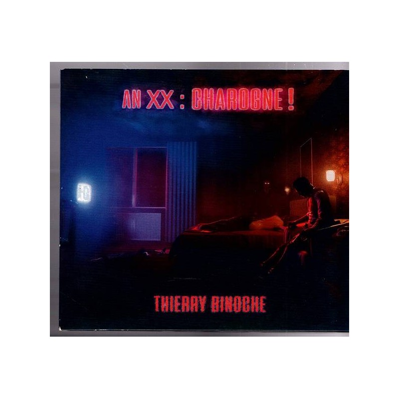 Thierry Binoche disque An XX : charogne! en stock en cd à ciel rouge dijon