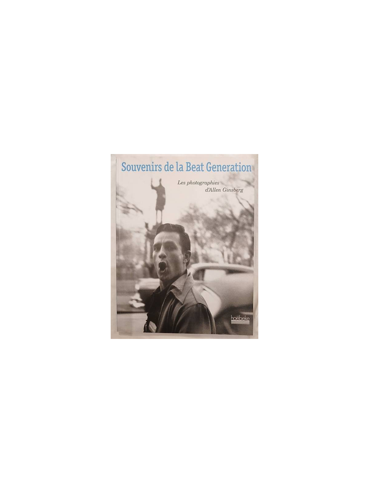 Le livre de photos d'Allen Ginsberg Souvenirs de la Beat Generation est disponible en occasion à Ciel rouge
