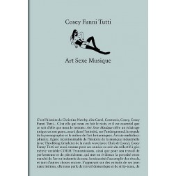 Le livre Art sexe musique de Cosey Fanni Tutti est disponible à Ciel rouge Dijon