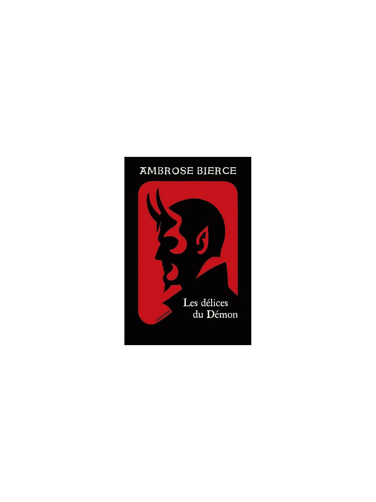 Le livre Les délices du démon d'Ambrose Bierce est disponible à Ciel rouge Dijon