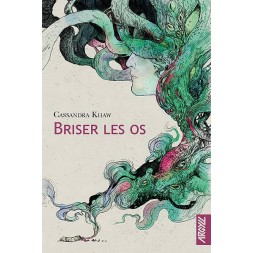Le livre fantastique Briser les os de Cassandra Khaw est disponible à Ciel rouge Dijon