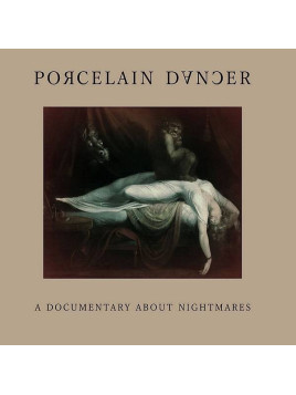 Porcelain dancer disque A documentary about nightmares en stock en cd à ciel rouge dijon