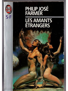 Le roman science fiction Les amants étrangers de Philip José Farmer est disponible en occasion à Ciel rouge