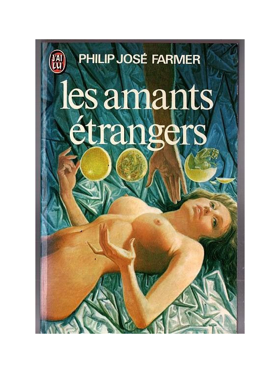 Le roman science fiction Les amants étrangers de Philip José Farmer est disponible en occasion à Ciel rouge