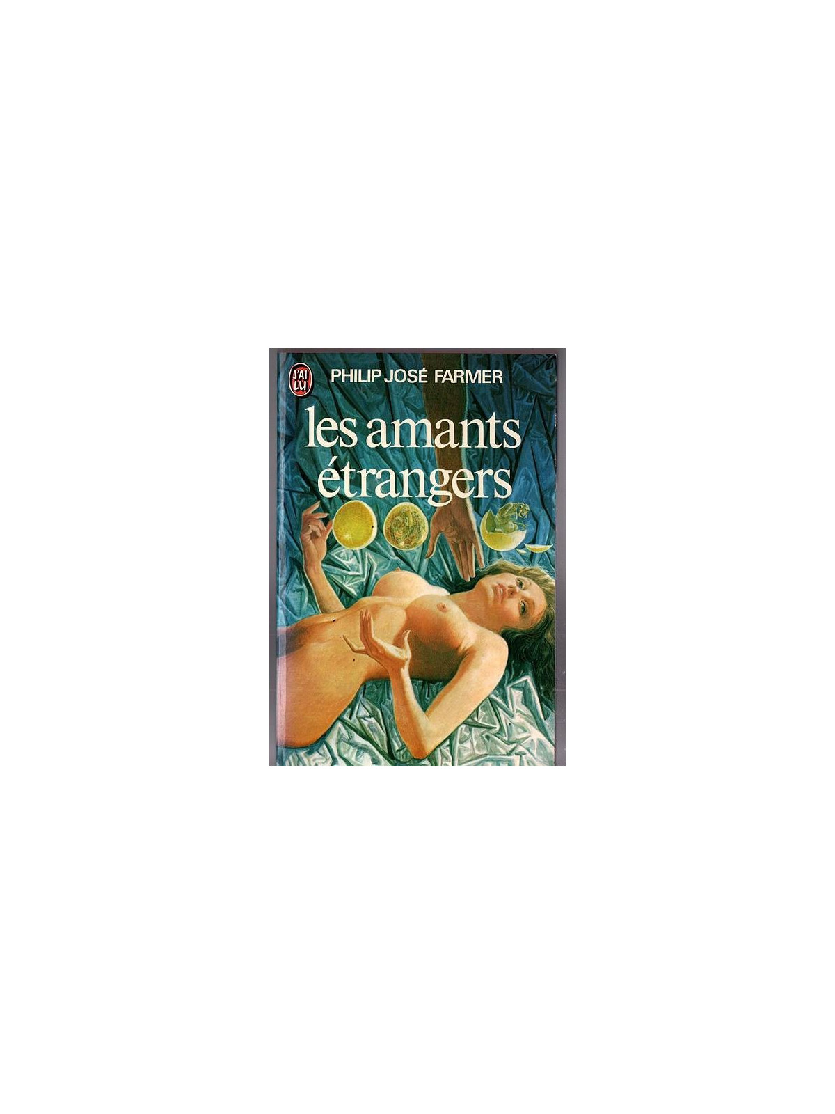Le roman science fiction Les amants étrangers de Philip José Farmer est disponible en occasion à Ciel rouge