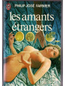 Le roman science fiction Les amants étrangers de Philip José Farmer est disponible en occasion à Ciel rouge