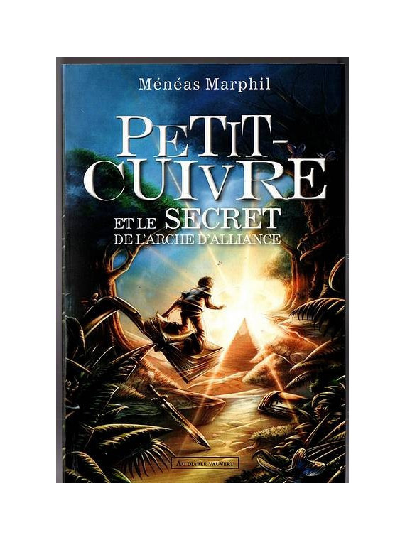 Le livre Petit cuivre et le secret de l'arche d'alliance de Meneas Marphil est disponible en occasion à Ciel rouge Dijon