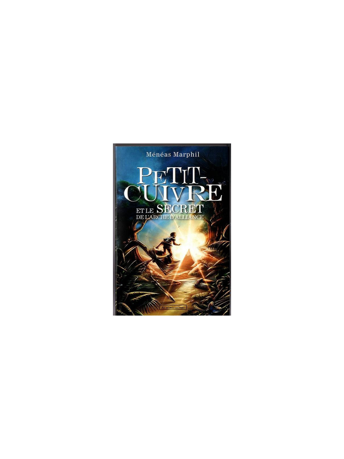 Le livre Petit cuivre et le secret de l'arche d'alliance de Meneas Marphil est disponible en occasion à Ciel rouge Dijon