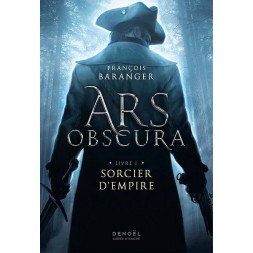 François Baranger livre Ars obscura 1 : sorcier d’empire en stock à ciel rouge dijon
