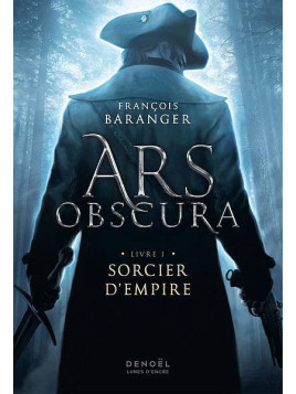 François Baranger livre Ars obscura 1 : sorcier d’empire en stock à ciel rouge dijon