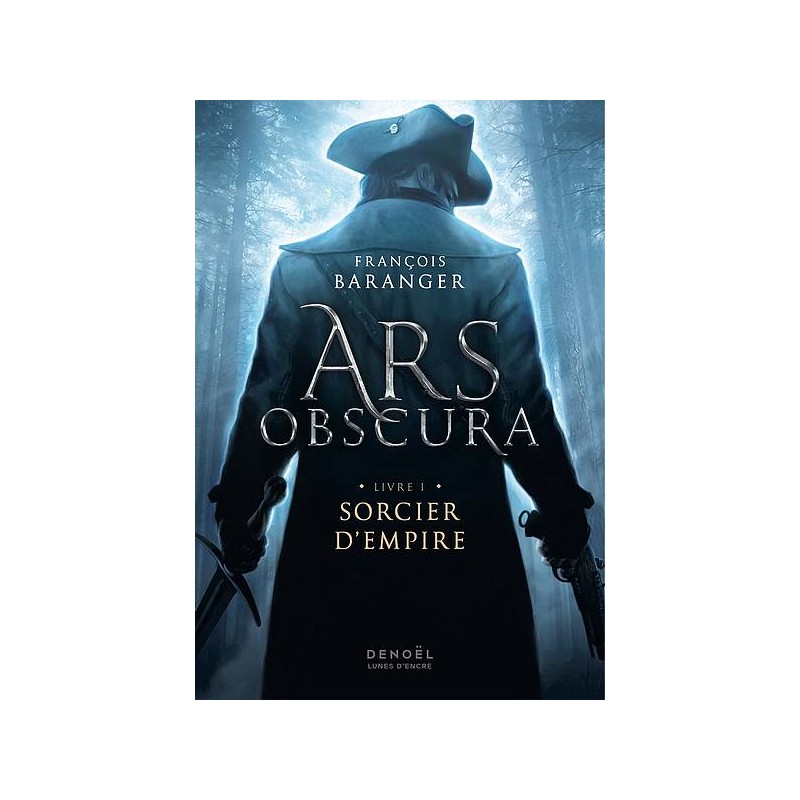 François Baranger livre Ars obscura 1 : sorcier d’empire en stock à ciel rouge dijon
