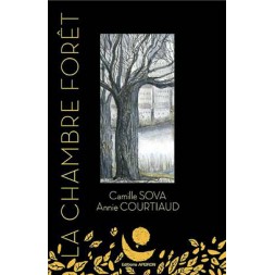 Camille Sova & Annie Courtiaud livre La chambre forêt des éditions apeiron en stock à ciel rouge dijon